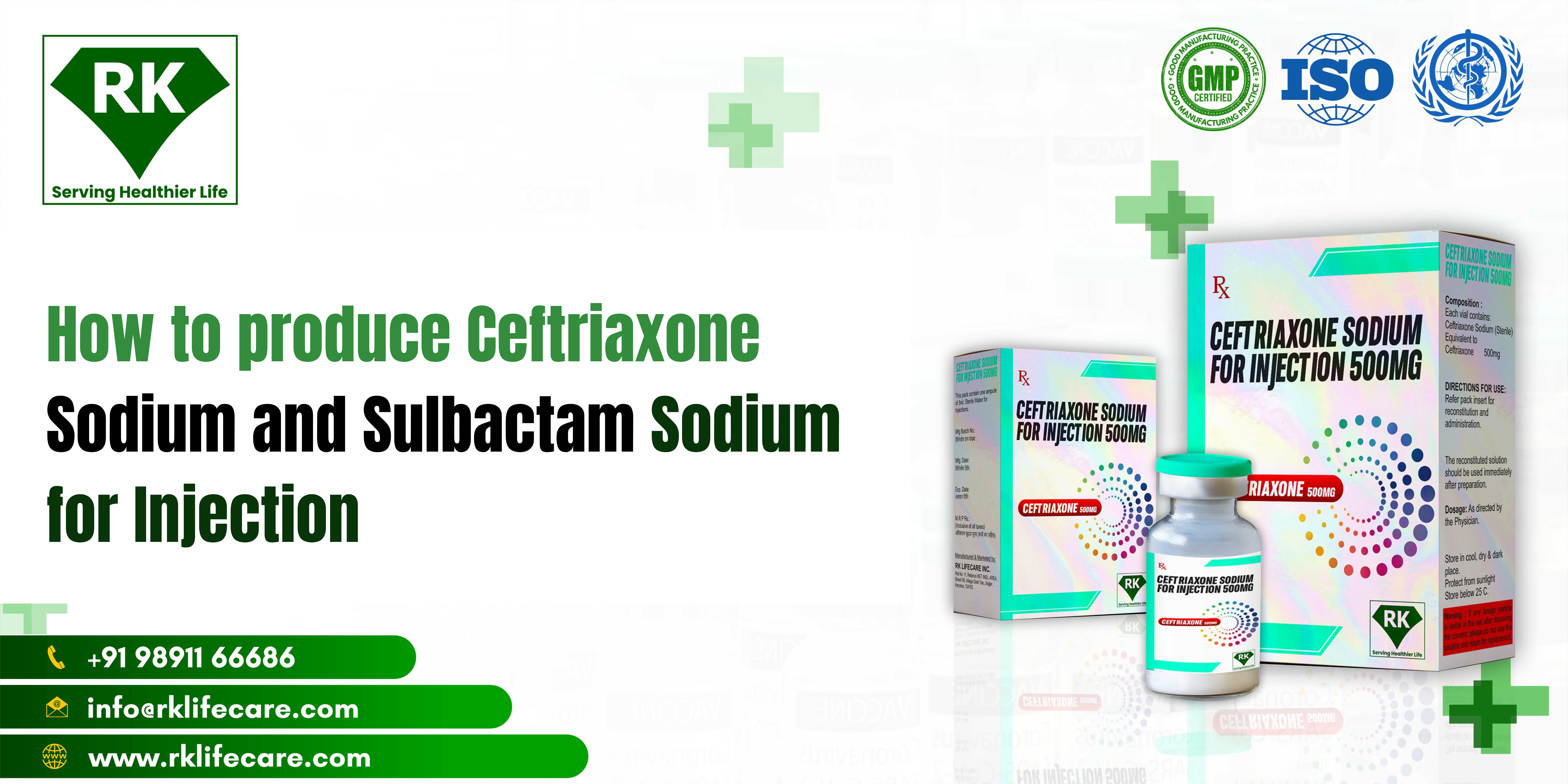 How to Produce Ceftriaxone Sodium and Sulbactam Sodium for Injection?